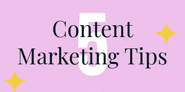 5 Content marketing tips